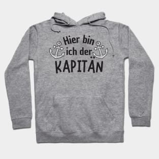 Hier bin ich der Kapitän Anker Segeln Segelboot Hoodie